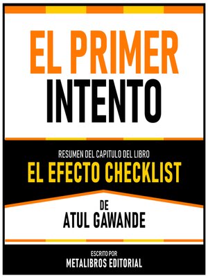 cover image of El Primer Intento--Resumen Del Capitulo Del Libro El Efecto Checklist De Atul Gawande